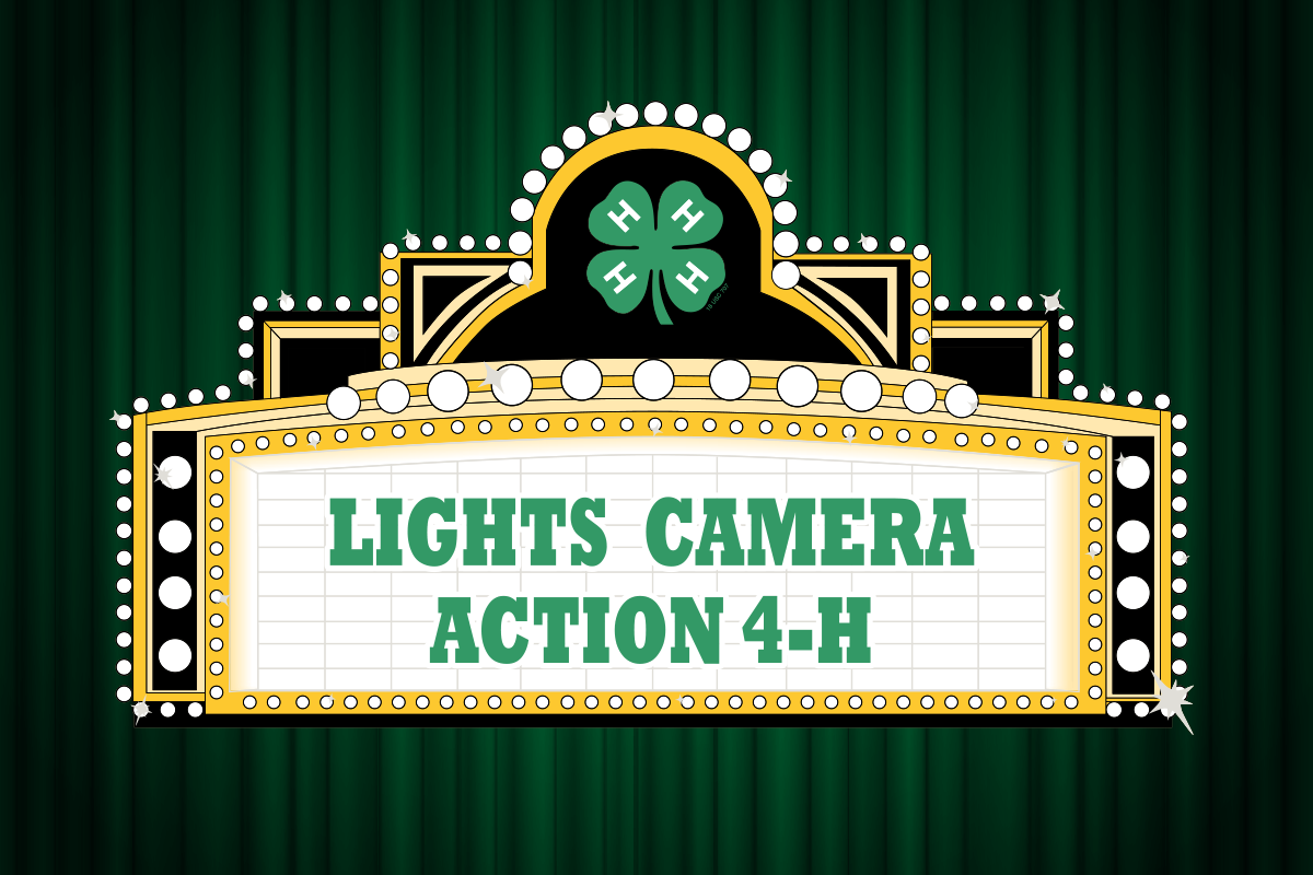 The 4-H clover and a theatre marquee with the words Lights Camera Action 4-H.