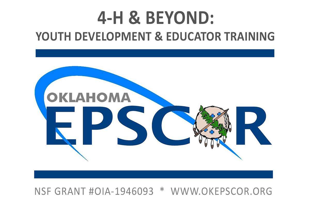 Oklahoma EPSCoR logo. 4-H and beyond youth development and educator training, oklahoma EPSCoR, NSF grant #OIA-1946093, www.okepscor.org.